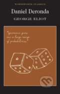 Kniha: Daniel Deronda (George Eliot). Wordsworth, 1996 Kniha: Daniel Deronda (George Eliot). Wordsworth, 1996