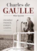 Kniha: Charles de Gaulle (Milan Syruček). Deus, 2025 Kniha: Charles de Gaulle (Milan Syruček). Deus, 2025