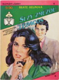 Kniha: Slzy zmůžou ledacos (Beate Helm). Ivo Železný, 1992 Kniha: Slzy zmůžou ledacos (Beate Helm). Ivo Železný, 1992