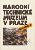 Kniha: Národní technické muzeum v Praze : průvodce (Národní technické muzeum). Národní technické muzeum, 1988 Kniha: Národní technické muzeum v Praze : průvodce (Národní technické muzeum). Národní technické muzeum, 1988