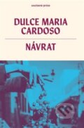 Kniha: Návrat (Dulce Maria Cardoso). Meridione, 2025 Kniha: Návrat (Dulce Maria Cardoso). Meridione, 2025