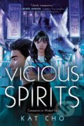 Kniha: Vicious Spirits (Kat Cho). G.P. Putnam's Sons Books, 2020 Kniha: Vicious Spirits (Kat Cho). G.P. Putnam's Sons Books, 2020