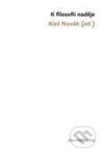 Kniha: K filosofii naděje (Aleš Novák). Togga, 2025 Kniha: K filosofii naděje (Aleš Novák). Togga, 2025