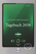 Kniha: Tagebuch 2038 (Josef Konrad Lewhardt). Nová vlna, 2025 Kniha: Tagebuch 2038 (Josef Konrad Lewhardt). Nová vlna, 2025