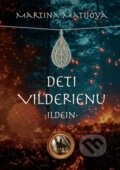 Kniha: Deti Vilderienu: Ildein (Martina Matijová), 2025 Kniha: Deti Vilderienu: Ildein (Martina Matijová), 2025