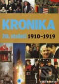Kniha: Kronika 20. století - 2. díl (1910-1919) (Fortuna Libri ČR). Fortuna Libri ČR, 2007 Kniha: Kronika 20. století - 2. díl (1910-1919) (Fortuna Libri ČR). Fortuna Libri ČR, 2007