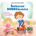 Kniha: Škôlkarské DOBROdružstvá (Sára Dobrovodská a Mária Dobrovodská). Postoj Media, 2025 Kniha: Škôlkarské DOBROdružstvá (Sára Dobrovodská a Mária Dobrovodská). Postoj Media, 2025