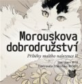 Kniha: Morouskova dobrodružství (Stanislava Bílá). Maťa, 2025 Kniha: Morouskova dobrodružství (Stanislava Bílá). Maťa, 2025