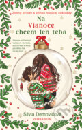 E-kniha: Na Vianoce chcem len teba (Silvia Demovičová), 2025 E-kniha: Na Vianoce chcem len teba (Silvia Demovičová), 2025
