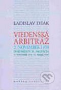 Kniha: Viedenská arbitráž - Dokumenty II. (Deák Ladislav). Matica slovenská, 2003 Kniha: Viedenská arbitráž - Dokumenty II. (Deák Ladislav). Matica slovenská, 2003