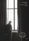 Kniha: A Manhattan-terv (László Krasznahorkai). Magvető Könyvkiadó, 2017 Kniha: A Manhattan-terv (László Krasznahorkai). Magvető Könyvkiadó, 2017