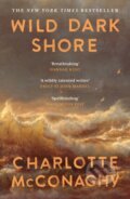 Kniha: Wild Dark Shore (Charlotte Mcconaghy). Canongate Books, 2025 Kniha: Wild Dark Shore (Charlotte Mcconaghy). Canongate Books, 2025