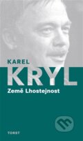 Kniha: Země Lhostejnost (Karel Kryl). Torst, 2025 Kniha: Země Lhostejnost (Karel Kryl). Torst, 2025