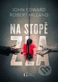 Kniha: Na stopě zla (John Edward a Robert Hilland), 2025 Kniha: Na stopě zla (John Edward a Robert Hilland), 2025