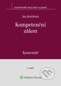 Kniha: Kompetenční zákon (Komentář) (Jan Kněžínek). Wolters Kluwer ČR, 2025 Kniha: Kompetenční zákon (Komentář) (Jan Kněžínek). Wolters Kluwer ČR, 2025