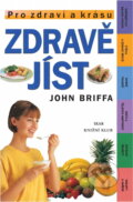 Kniha: Zdravě jíst (neuvedený autor). Ikar CZ Kniha: Zdravě jíst (neuvedený autor). Ikar CZ