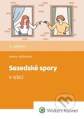 Kniha: Susedské spory v obci (Helena Spišiaková). Wolters Kluwer, 2025 Kniha: Susedské spory v obci (Helena Spišiaková). Wolters Kluwer, 2025