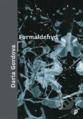 Kniha: Formaldehyd (Daria Gordova). Protimluv, 2025 Kniha: Formaldehyd (Daria Gordova). Protimluv, 2025
