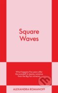 Kniha: Square Waves (Alexandra Romanoff). , 2025 Kniha: Square Waves (Alexandra Romanoff). , 2025