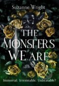 Kniha: The Monsters We Are, 2025 Kniha: The Monsters We Are, 2025