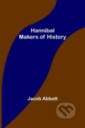 Kniha: Hannibal; Makers of History (Jacob Abbott). Alpha Edition, 2022 Kniha: Hannibal; Makers of History (Jacob Abbott). Alpha Edition, 2022