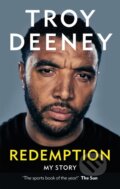 Kniha: Troy Deeney: Redemption (Troy Deeney). Cassell, 2022 Kniha: Troy Deeney: Redemption (Troy Deeney). Cassell, 2022