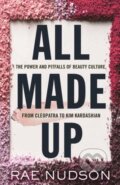 Kniha: All Made Up (Rae Nudson). Beacon Press, 2022 Kniha: All Made Up (Rae Nudson). Beacon Press, 2022
