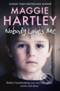 Kniha: Nobody Loves Me (Maggie Hartley). Seven Dials, 2023 Kniha: Nobody Loves Me (Maggie Hartley). Seven Dials, 2023