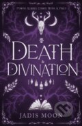 Kniha: Death and Divination (Jadis Moon). Cranthorpe Millner Publishers, 2025 Kniha: Death and Divination (Jadis Moon). Cranthorpe Millner Publishers, 2025