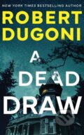 Kniha: A Dead Draw (Robert Dugoni). Thomas & Mercer, 2025 Kniha: A Dead Draw (Robert Dugoni). Thomas & Mercer, 2025