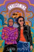 Kniha: Unbecoming (Seema Yasmin). Simon & Schuster Books for Young Readers, 2025 Kniha: Unbecoming (Seema Yasmin). Simon & Schuster Books for Young Readers, 2025