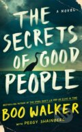 Kniha: The Secrets of Good People (Boo Walker a Peggy Shainberg). Lake Union Publishing, 2025 Kniha: The Secrets of Good People (Boo Walker a Peggy Shainberg). Lake Union Publishing, 2025