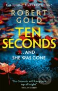 Kniha: Ten Seconds (Robert Gold). Sphere, 2024 Kniha: Ten Seconds (Robert Gold). Sphere, 2024