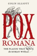 Kniha: Pox Romana (Colin Elliott). Princeton University Press, 2025 Kniha: Pox Romana (Colin Elliott). Princeton University Press, 2025