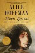 Kniha: The Magic Lessons (Alice Hoffman). Scribner, 2021 Kniha: The Magic Lessons (Alice Hoffman). Scribner, 2021