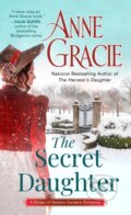 Kniha: The Secret Daughter (Anne Gracie). , 2024 Kniha: The Secret Daughter (Anne Gracie). , 2024