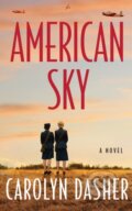 Kniha: American Sky (Carolyn Dasher). Lake Union Publishing, 2025 Kniha: American Sky (Carolyn Dasher). Lake Union Publishing, 2025