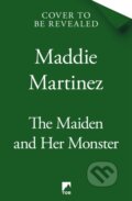 Kniha: The Maiden and Her Monster (Maddie Martinez). Tor, 2025 Kniha: The Maiden and Her Monster (Maddie Martinez). Tor, 2025