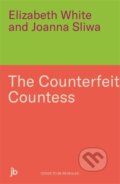 Kniha: Counterfeit Countess, The (Elizabeth White a Joanna Sliwa). John Blake, 2025 Kniha: Counterfeit Countess, The (Elizabeth White a Joanna Sliwa). John Blake, 2025