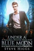 Kniha: Under a Blue Moon (Steve Higgs). , 2025 Kniha: Under a Blue Moon (Steve Higgs). , 2025