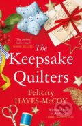 Kniha: The Keepsake Quilters (Felicity Hayes-McCoy). , 2022 Kniha: The Keepsake Quilters (Felicity Hayes-McCoy). , 2022