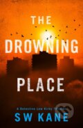 Kniha: The Drowning Place (S W Kane). Thomas & Mercer, 2023 Kniha: The Drowning Place (S W Kane). Thomas & Mercer, 2023