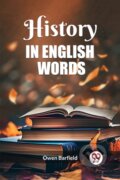Kniha: History in English words (Edition2023) (Owen Barfield). , 2024 Kniha: History in English words (Edition2023) (Owen Barfield). , 2024