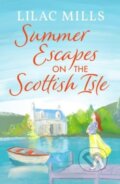 Kniha: Summer Escapes on the Scottish Isle (Lilac Mills). Canelo, 2025 Kniha: Summer Escapes on the Scottish Isle (Lilac Mills). Canelo, 2025