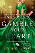 Kniha: Never Gamble Your Heart (Lindsay Lovise). Forever, 2025 Kniha: Never Gamble Your Heart (Lindsay Lovise). Forever, 2025