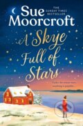 Kniha: A Skye Full of Stars (Sue Moorcroft). Avon, 2024 Kniha: A Skye Full of Stars (Sue Moorcroft). Avon, 2024