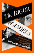 Kniha: The Rigor of Angels (William Egginton). ONE, 2024 Kniha: The Rigor of Angels (William Egginton). ONE, 2024