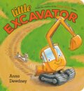 Kniha: Little Excavator (Anna Dewdney). , 2025 Kniha: Little Excavator (Anna Dewdney). , 2025