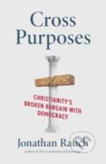 Kniha: Cross Purposes (Jonathan Rauch). Yale University Press, 2025 Kniha: Cross Purposes (Jonathan Rauch). Yale University Press, 2025