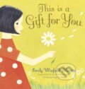 Kniha: This Is a Gift for You (Emily Winfield Martin). , 2021 Kniha: This Is a Gift for You (Emily Winfield Martin). , 2021